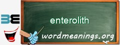 WordMeaning blackboard for enterolith